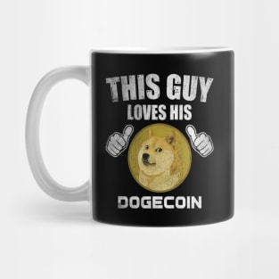 This Guy Loves His Dogecoin DOGE Coin Valentine Crypto Token Cryptocurrency Blockchain Wallet Birthday Gift For Men Women Kids Mug